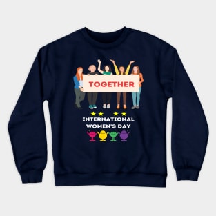 Together international women's day design Crewneck Sweatshirt